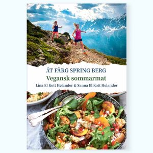 Ät färg spring berg : vegansk sommarmat